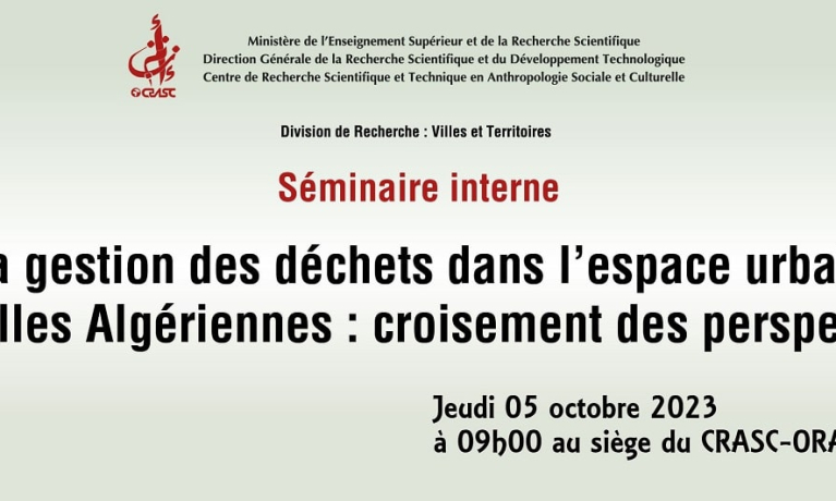 Annonce - Séminaire "La gestion des déchets dans l'espace urbain des villes algériennes : Croisement des perspectives"